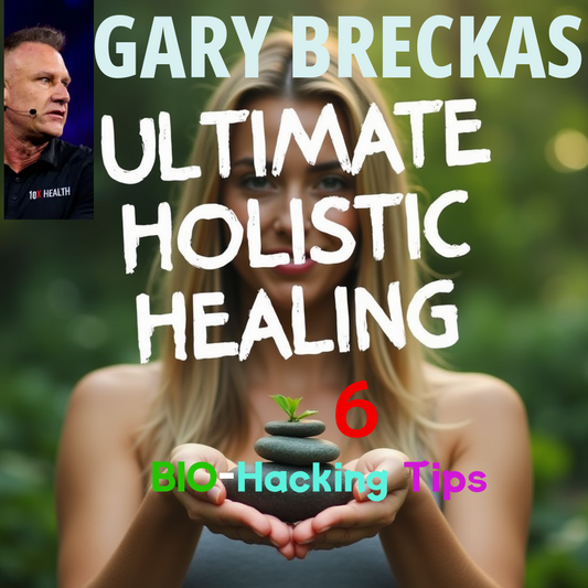Gary Brecka’s 6 Tips: Ultimate Holistic Healing Biohacking Guide